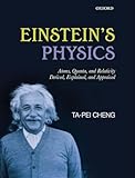 Einstein's Physics: Atoms, Quanta, and Relativity - Derived, Explained, and Appraised