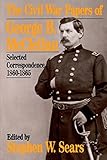 The Civil War Papers Of George B. Mcclellan: Selected Correspondence, 1860-1865 (Quality Paperbacks Series)