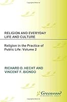 Religion And Everyday Life And Culture: Volume 2: Religion In The Practice Of Public Life 0313342822 Book Cover