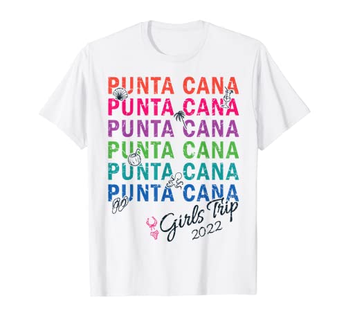 Girl's Trip Punta Cana Dominican 2022 Summer Vacation Beach Camiseta