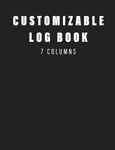 customizable log book 7 columns: 7 Column Log Book to Track Income and Expenses, Debit and Credit, Inventory and Equipment, Orders, Vehicle ... Donations, Visitors, Daily Activity, or Time