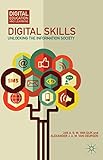 Digital Skills: Unlocking the Information Society (Digital Education and Learning)