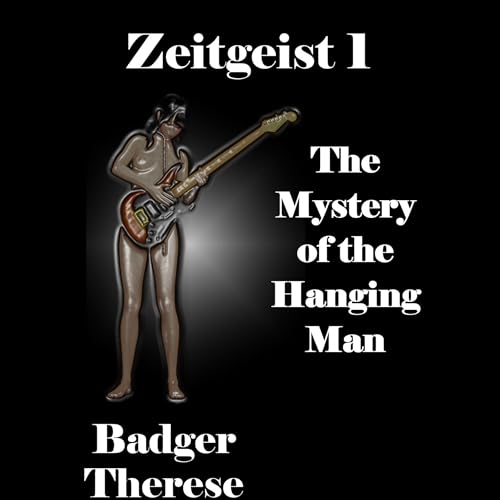 『Zeitgeist 1: The Mystery of the Hanging Man』のカバーアート