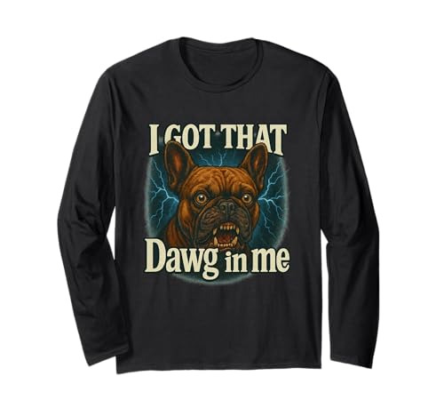 I Got That Dawg In Me Meme T-Shirt t`EuhbO Shirt TVc