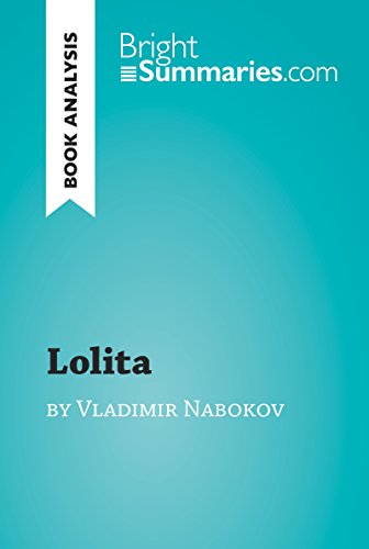 Lolita by Vladimir Nabokov (Book Analysis): Detailed Summary, Analysis and Reading Guide (BrightSummaries.com) (English Edition)