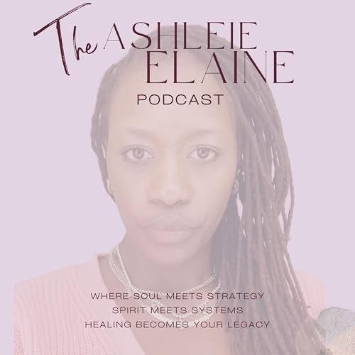 『The Ashleie Elaine Podcast』のカバーアート