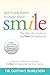 Don't Ask Them to Hide Their Smile: The Parent's Guide to the New Orthodontics