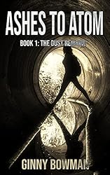 Review: Ashes to Atom The Dust Remains by Ginny Bowman Book Cover - the world seen through a rusty gate