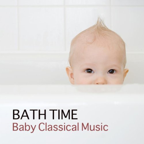 Bath Time Baby Classical Music for Kids and Baby Mozart, Bach
