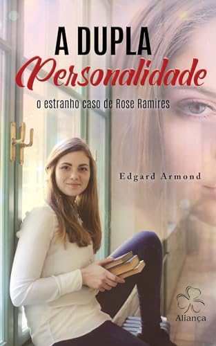 A Dupla Personalidade: O estranho caso de Rose Ramires
