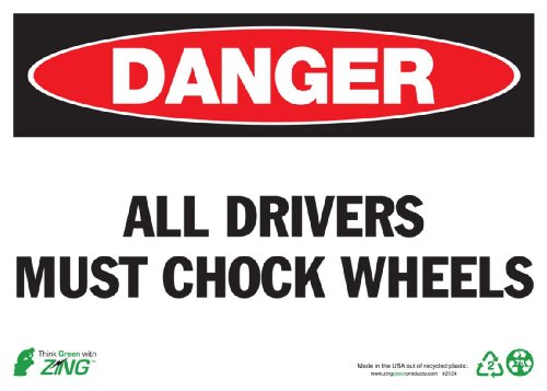 Panneau danger all drivers must chock wheels contre les accidents de camion Zing 2124A 10x14
