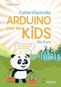 Cahier d'activités Arduino pour les kids: Dès 8 ans