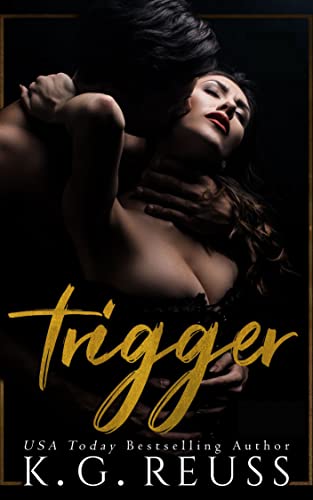 Trigger: A Dark Bully College Romance