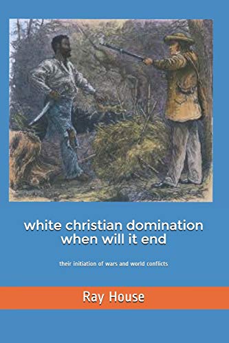 White Christian Domination When Will it End