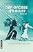 Produktbild Der große UFA-Bluff: Roman nach einer wahren Begebenheit: Roman nach einer wahren Geschichte