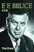 F.F. Bruce: A Life