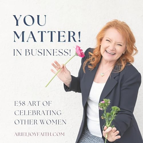 E58 The Art of Celebrating Other Women's Success