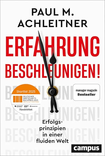 Erfahrung beschleunigen!: Erfolgsprinzipien in einer fluiden Welt