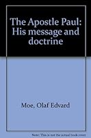 The Apostle Paul: His message and doctrine B00072J6K6 Book Cover