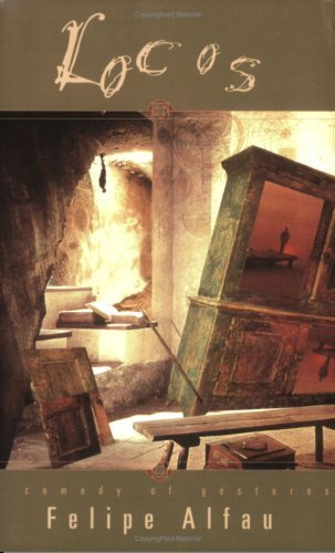 Locos: A Comedy of Gestures (American Literature (Dalkey Archive)) by Felipe Alfau (1997-12-18)