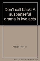 Don't call back: A suspenseful drama in two acts 0573608318 Book Cover