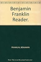 A Benjamin Franklin Reader B000GM0FMA Book Cover