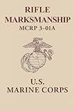 U.S. Marine Rifle Marksmanship: MCRP 3-01A