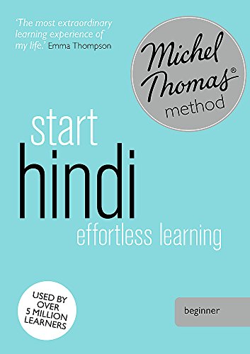 Start Hindi: Learn Hindi with the Michel Thomas Method Start Hindi: Learn Hindi with the Michel Thomas Method