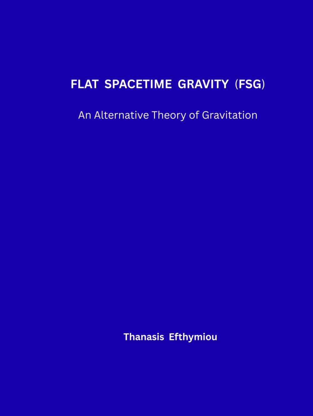 Flat Spacetime Gravity (FSG): An Alternative Theory of Gravitation