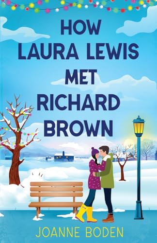 How Laura Lewis Met Richard Brown: A heartwarming small-town romance to fall in love with