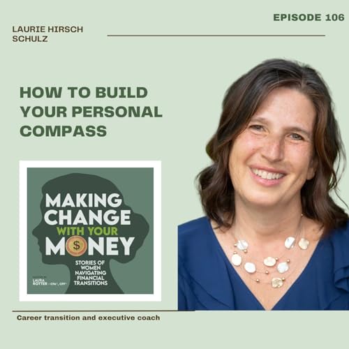 How To Build Your Personal Compass: an interview with Laurie Hirsch Schulz, Career Transition and Executive Coach