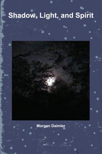 Shadow, Light, and Spirit