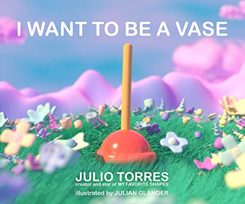 Image of I Want to Be a Vase