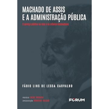 Capa do livro Machado de Assis e a administração pública: o serviço público na vida e na crônica machadiana