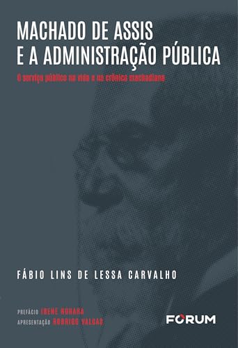 Machado de Assis e a administração pública: o serviço público na vida e na crônica machadiana