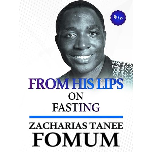 From His Lips on Fasting Audiobook By Zacharias Tanee Fomum cover art