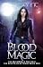 Blood Magic: A SoulTracker Novel #1: A DarkWorld Series (DarkWorld: SoulTracker)