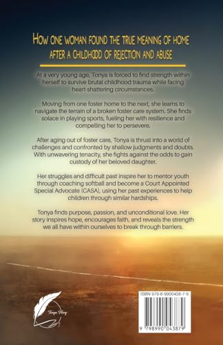 Sliding Into Home: Childhood Trauma and Foster Care Strengthens a Woman's Resolve to Heal and Empow