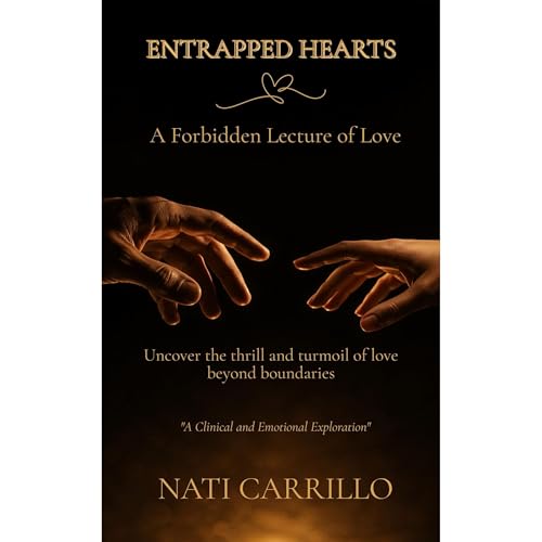 Entrapped Hearts A Forbidden Lecture of Love Audiolibro Por Nati Carrillo arte de portada