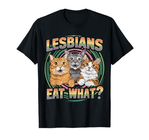 Lesbians Eat What Maglietta