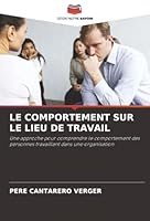 Le Comportement Sur Le Lieu de Travail (French Edition) 6206695263 Book Cover