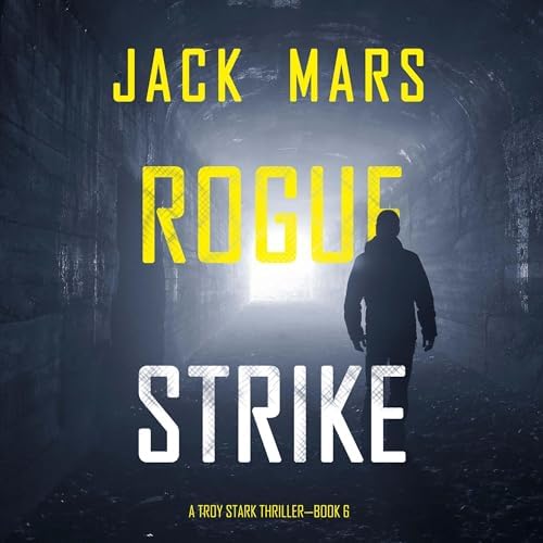 Page de couverture de Rogue Strike (A Troy Stark ThrillerBook #6) Audiobook by Jack Mars