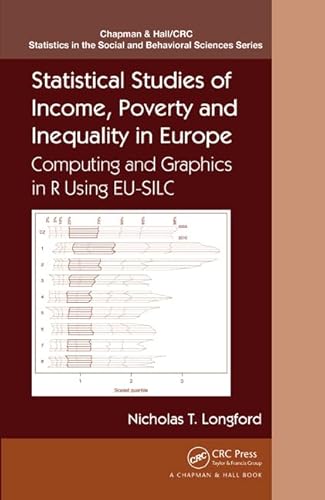 Statistical Studies of Income, Poverty and Inequality in Europe: Computing and Graphics in R using EU-SILC (Chapman...