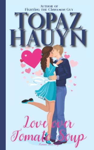 Love over Tomato Soup: Romance Short Story (Romance Short Storys)