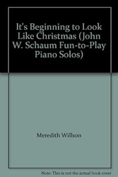 It's Beginning to Look Like Christmas (John W. Schaum Fun-to-Play Piano Solos)