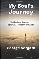 My Soul's Journey 1482024160 Book Cover