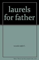 laurels for father B004UT8AWM Book Cover