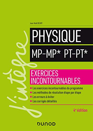 Télécharger Physique MP-MP* PT-PT* - 4e éd. - Exercices incontournables: Exercices incontournables Gratuit
