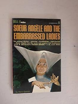 Mass Market Paperback Soeur Angèle and the Embarrassed Ladies Book