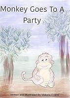 Monkey Goes to a Party 1712210920 Book Cover